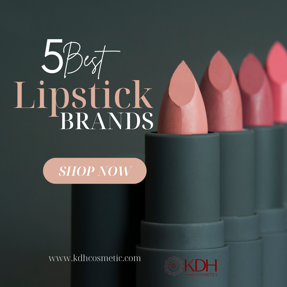 5 Best Lipstick Brands Available-KDH Cosmetic