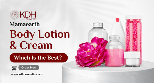 Mamaearth Body Lotion & Cream: Which Is the Best? - kdh cosmetic