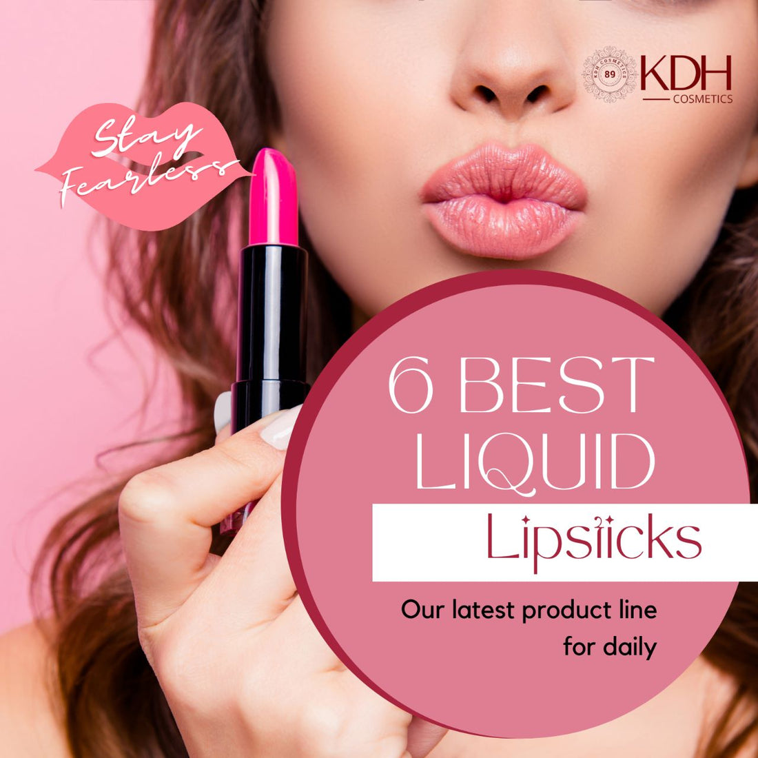 6 Best Liquid Lipsticks That Stay All Day Long-KDH Cosmetic